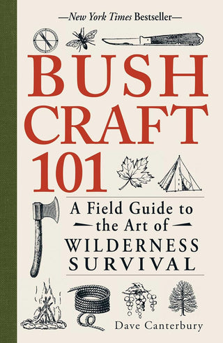 Bushcraft 101: a Field Guide to the Art of Wilderness Survival (Bushcraft Survival Skills Series)